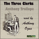 The Three Clerks by Anthony Trollope
