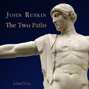 The Two Paths by John Ruskin