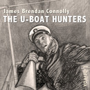 The U-boat Hunters by James Brendan Connolly