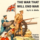The War That Will End War by H.G. Wells