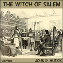 The Witch of Salem by John Musick