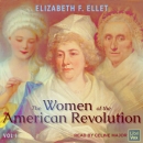 The Women of the American Revolution by Elizabeth F. Ellet