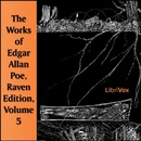 The Works of Edgar Allan Poe: Raven Edition, Volume 5 by Edgar Allan Poe