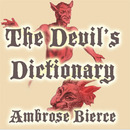 The Devil's Dictionary by Ambrose Bierce