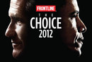 Frontline: The Choice 2012 by Barack Obama