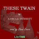 These Twain by Arnold Bennett