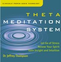 Theta Meditation System by Dr. Jeffrey Thompson