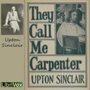 They Call Me Carpenter by Upton Sinclair