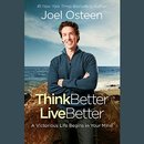 Think Better, Live Better by Joel Osteen