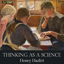 Thinking as a Science by Henry Hazlitt