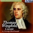 Thomas Wingfold, Curate by George MacDonald