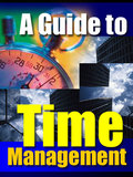 A Guide To Time Management by Andy Guides