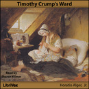 Timothy Crump's Ward by Horatio Alger, Jr.