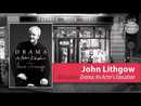 John Lithgow discusses Drama: An Actor's Education by John Lithgow