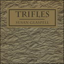 Trifles by Susan Glaspell