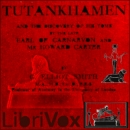 Tutankhamen and the Discovery of His Tomb by Grafton Elliot Smith