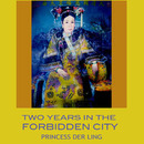 Two Years in the Forbidden City by Princess Der Ling