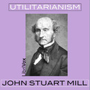 Utilitarianism by John Stuart Mill