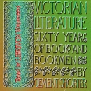 Victorian Literature by Clement Shorter