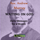 Waiting on God by Andrew Murray