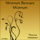 Women Beware Women by Thomas Middleton