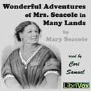Wonderful Adventures of Mrs. Seacole in Many Lands by Mary Jane Seacole