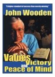 John Wooden: Values, Victory, and Peace of Mind by John Wooden