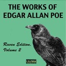 The Works of Edgar Allan Poe: Raven Edition, Volume 2 by Edgar Allan Poe