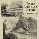 Young Americans Abroad by John Overton Choules