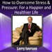 How to Overcome Stress & Pressure