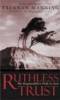 Ruthless Trust