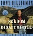 Seldom Disappointed