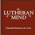 The Lutheran Mind