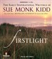 Firstlight: The Early Inspirational Writings of Sue Monk Kidd