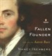 Fallen Founder: The Life of Aaron Burr