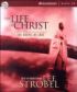 The Life of Christ: The Gospel of Luke