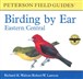 Birding by Ear: Eastern and Central North America