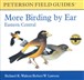 More Birding by Ear: Eastern and Central North America