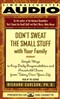 Don't Sweat the Small Stuff with Your Family