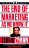 End of Marketing as We Know It