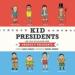 Kid Presidents: True Tales of Childhood from America's Presidents