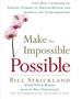 Make the Impossible Possible