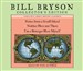Bill Bryson Collectors' Edition: Notes from a Small Island, Neither Here Nor There, and I'm a Stranger Here Myself