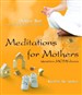 Meditations for Mothers