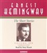 Ernest Hemingway: The Short Stories, Volume 3