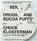 Sex, Drugs, and Cocoa Puffs