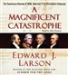 A Magnificent Catastrophe