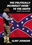 The Politically Incorrect Guide to the South