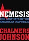 Nemesis: The Last Days of the American Republic