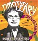 Timothy Leary: An Experimental Life